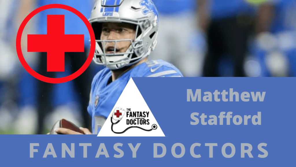 Matthew Stafford Fantasy Doctors Injury Update