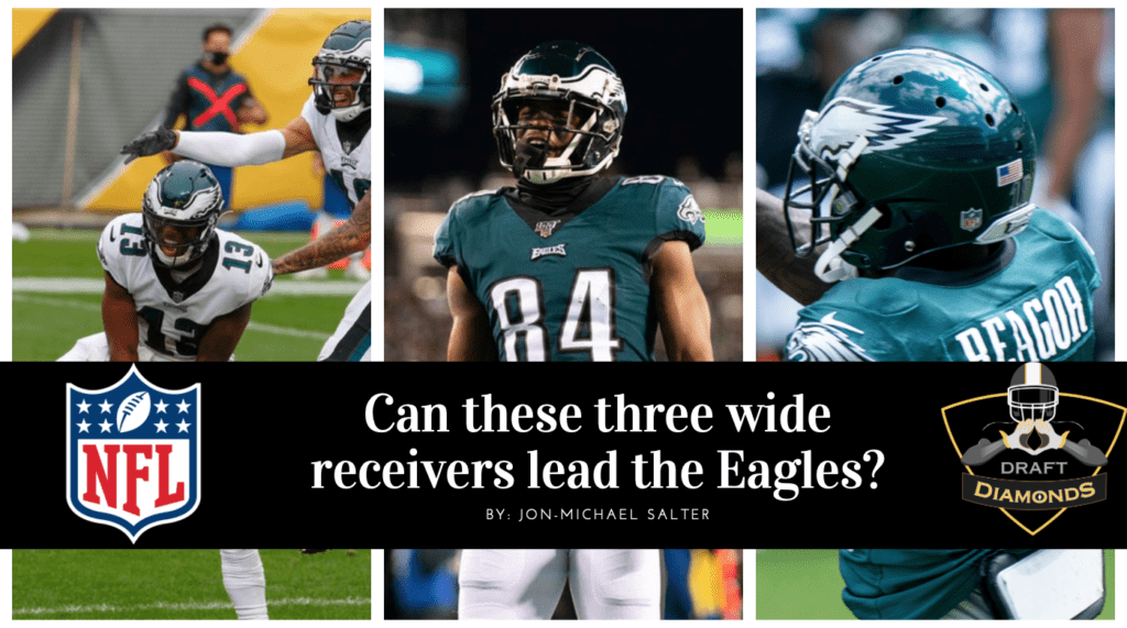 Can these three Wide Receivers help lead Philadelphia Eagles?