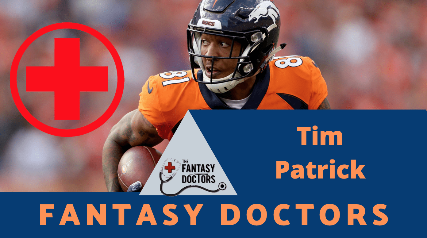 Tim Patrick Broncos Fantasy Doctors Injury Update