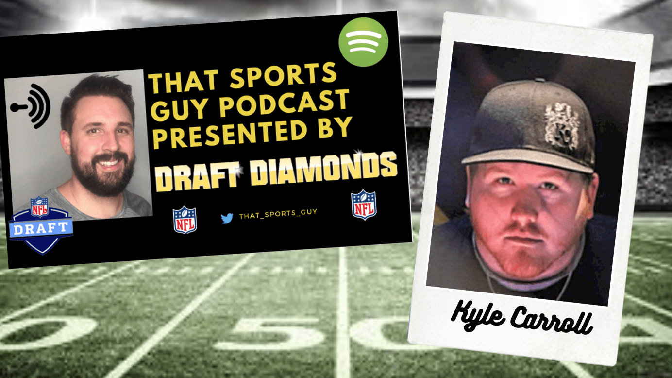 Kyle Carroll That Sports Guy Podcast