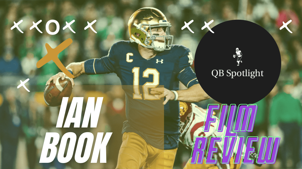 Ian Book Notre Dame Quarterback Breakdown