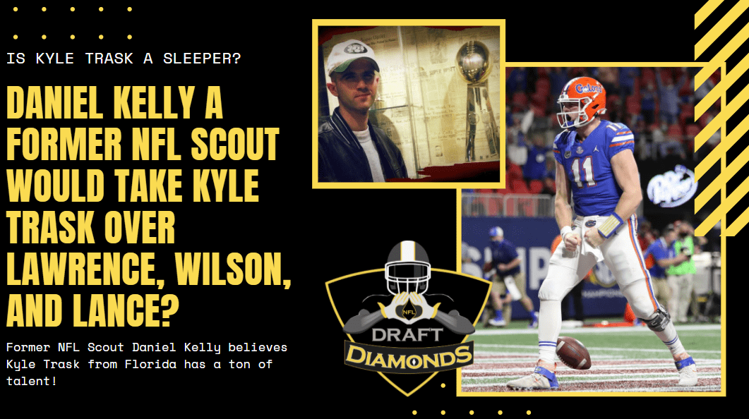 Kyle Trask Florida Gators NFL Draft Former Scout