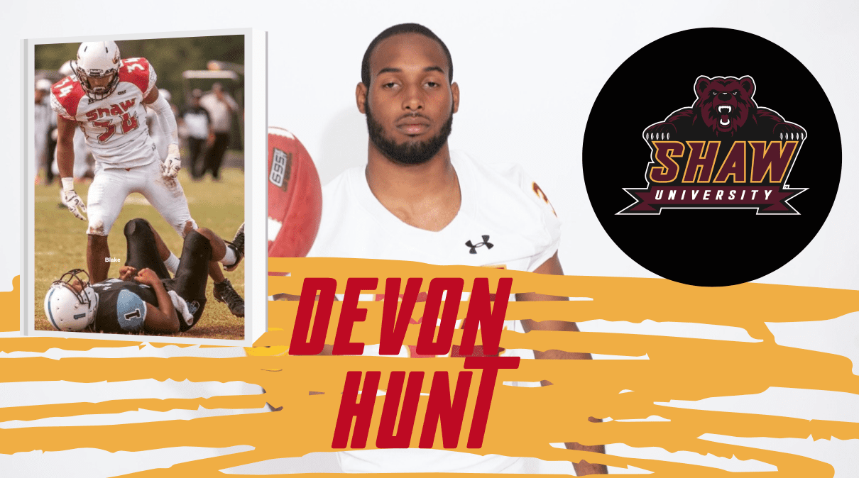 Devon Hunt is one of the most athletic small school linebackers in college football. The Shaw University backer is quick and is a sound tackler.