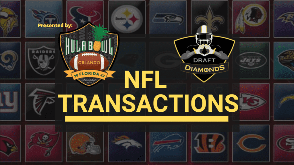 NFL Transactions for Today! Every day we track each and every roster cut, trade, workout, and signing here on NFL Draft Diamonds. NFL Transactions are Presented By the Hula Bowl