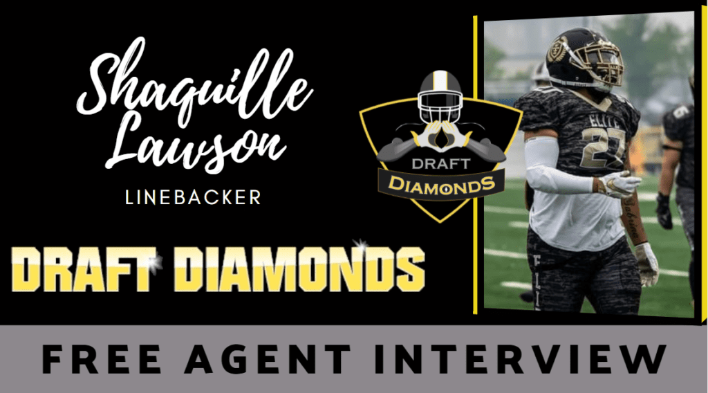 Shaquille Lawson the free agent linebacker recently sat down with NFL Draft Diamonds writer Justin Berendzen. 