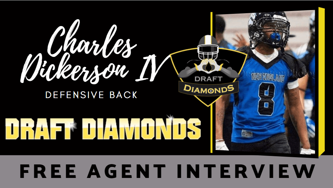Charles Dickerson IV the sound free agent Defensive Back recently sat down with NFL Draft Diamonds writer Justin Berendzen.
