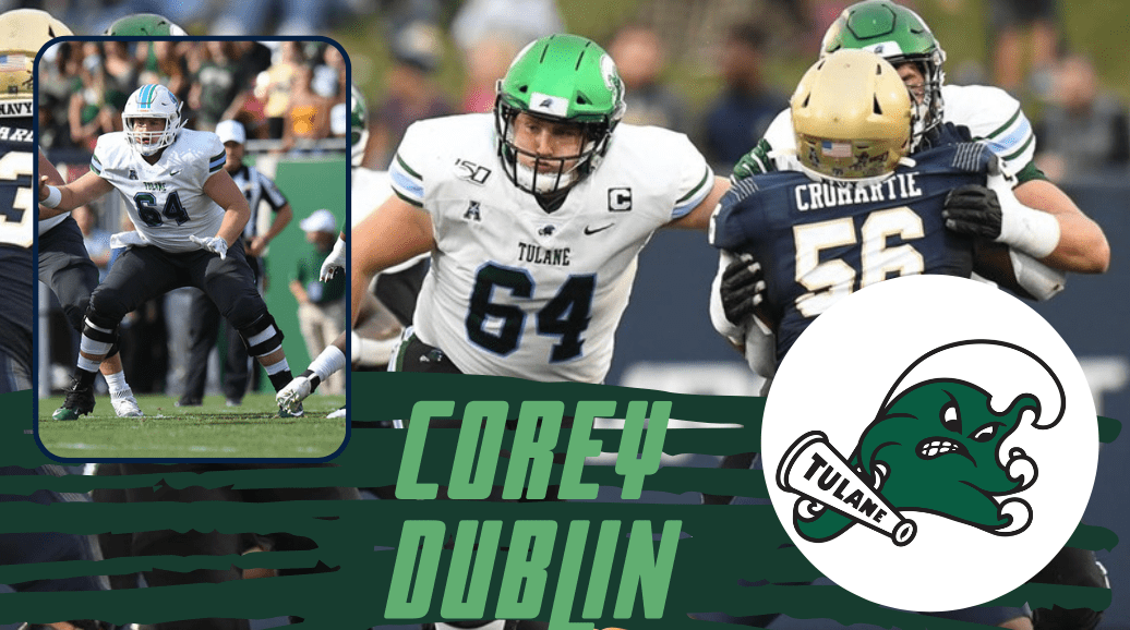 Tulane's versatile offensive lineman Corey Dublin recently took time out of his busy schedule to sit down with NFL Draft Diamonds scout Jimmy Williams.