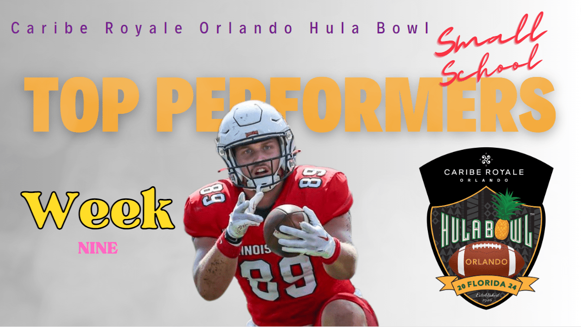 Week 9 Small School Top Performers | Presented by Caribe Royale Orlando Hula Bowl