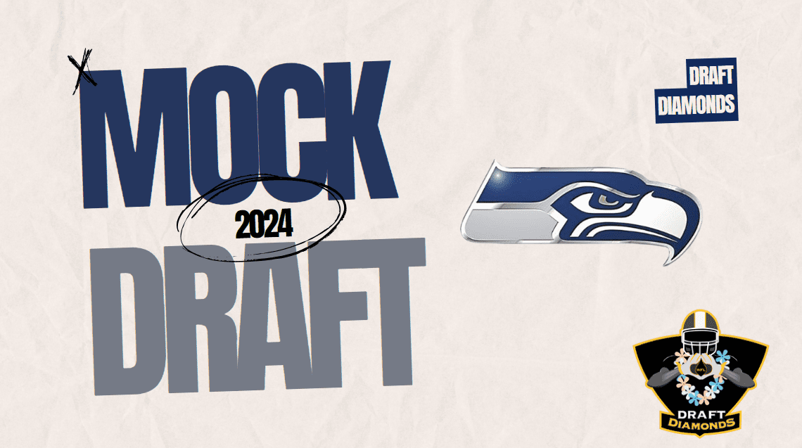 Seattle Seahawks Full Seven Round Mock Draft | Seahawks land a superstar in Round 1