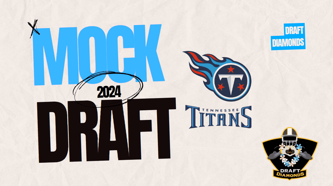 Tennessee Titans Full Seven Round Mock Draft | Titans land Will Levis blind side protection