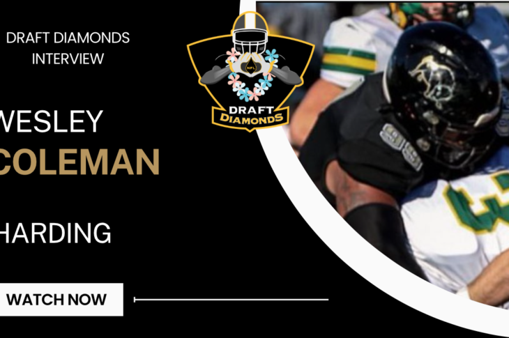 Harding defensive tackle Wesley Coleman is a big man that is hard to move. The Harding pass rusher is disruptive. Check out this exclusive Zoom Interview with NFL Draft Diamonds lead scout Jimmy Williams. Make sure you hit the Like and Subscribe Button Below.