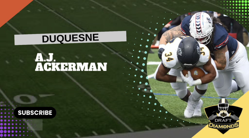 A.J. Ackerman, DT, Duquesne