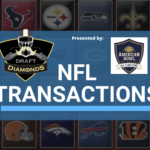 NFL Transactions for July 27th, 2026 | Presented by The American Bowl